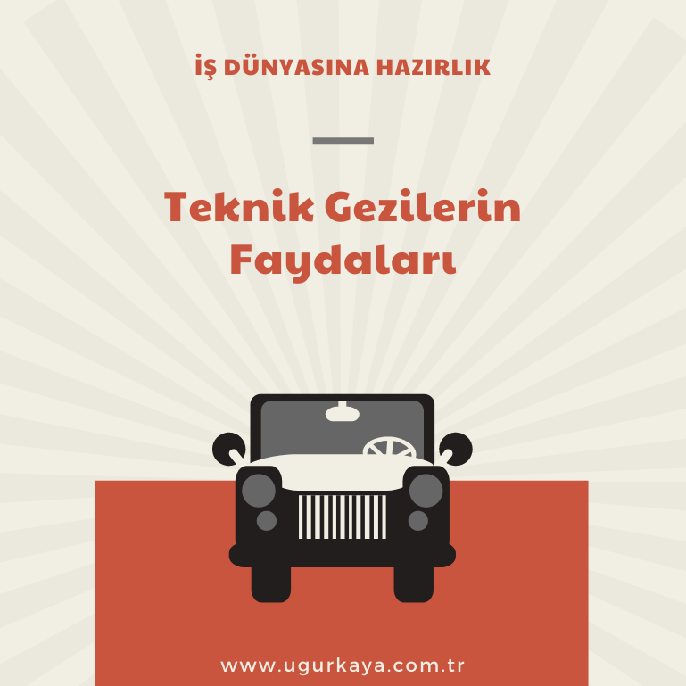 Teknik Gezi Etkinliğinin Öğrencilere Faydaları