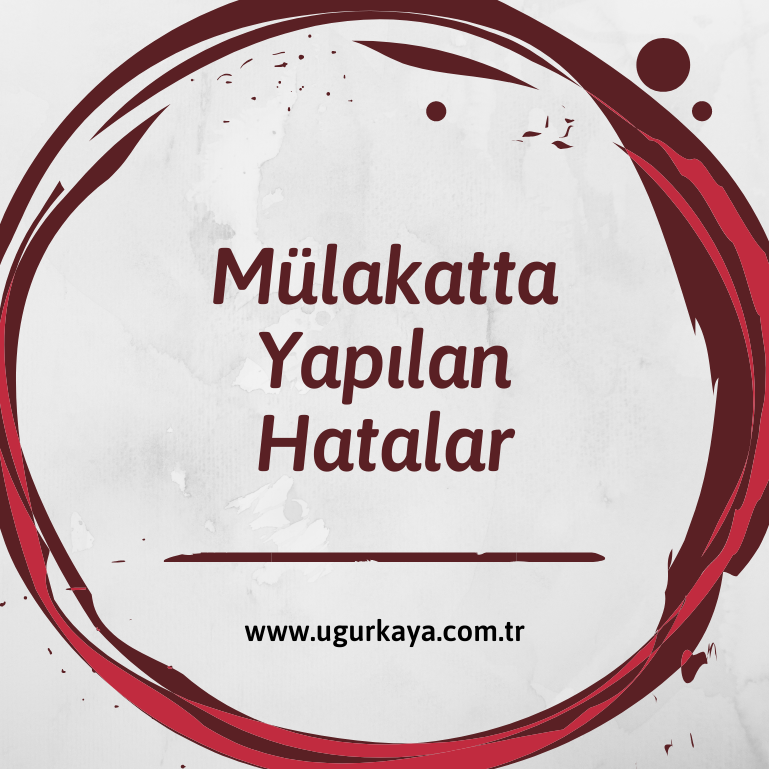 Mulakatta Yapilan Hatalar