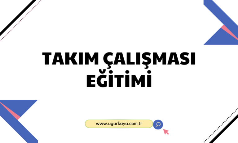 Takım Çalışması Eğitimi